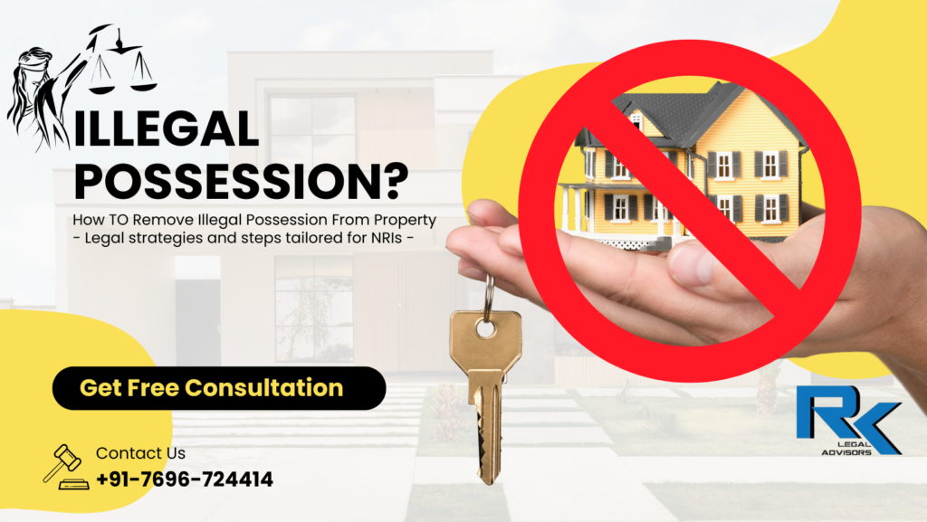 how to remove illegal possession from property
